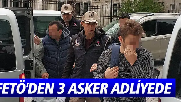 Samsun'da FETÖ'den 3 asker adliyede