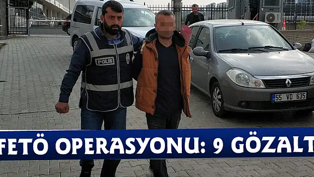 Samsun merkezli FETÖ operasyonu: 9 gözaltı