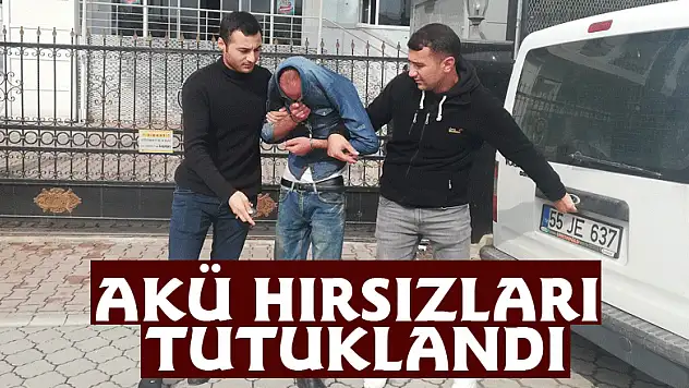 Akü hırsızları tutuklandı