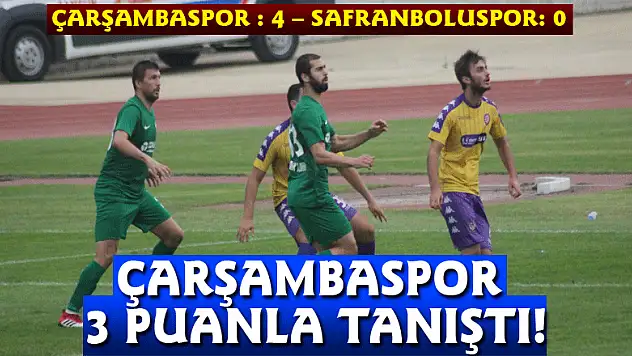 ÇARŞAMBASPOR 3 PUANLA TANIŞTI!