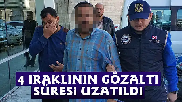 Samsun'da DEAŞ'tan gözaltına alınan 4 Iraklının gözaltı süresi uzatıldı
