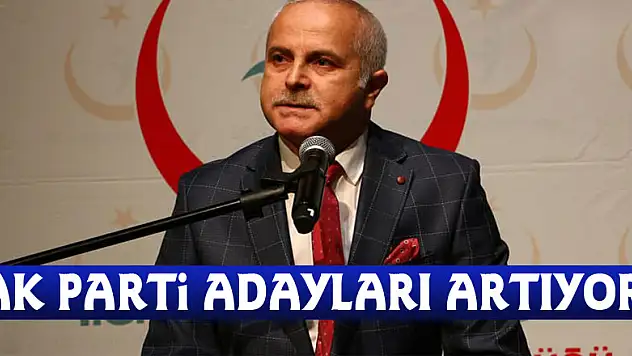 AK Parti adayları artıyor!