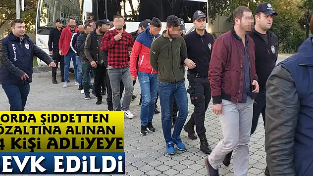 Sporda şiddetten gözaltına alınan 14 kişi adliyeye sevk edildi