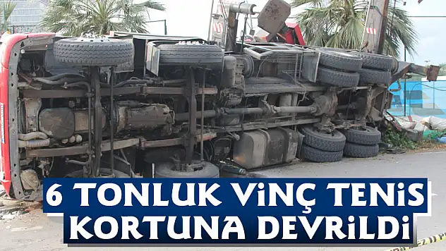 6 tonluk vinç tenis kortuna devrildi: 1 yaralı