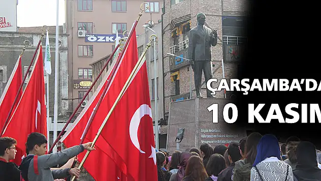 ÇARŞAMBA'DA 10 KASIM