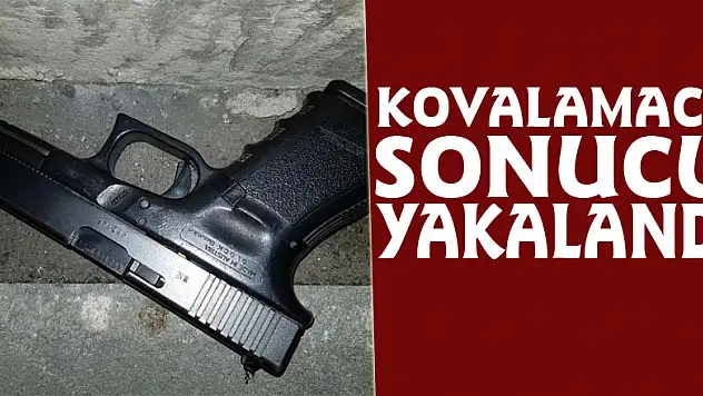 Kovalamaca sonucu yakalandı