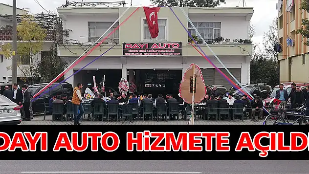 DAYI AUTO HİZMETE AÇILDI