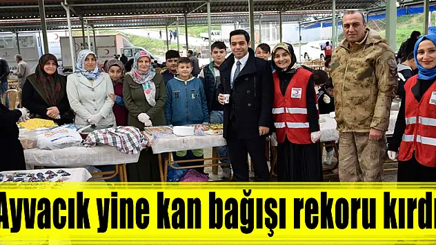  Ayvacık yine kan bağışı rekoru kırdı