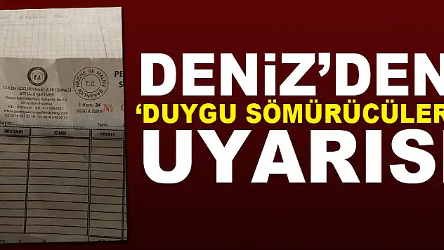 Deniz'den 'Duygu Sömürücüleri' uyarısı