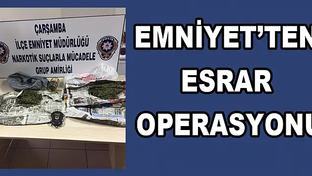 Emniyet'ten Esrar operasyonu