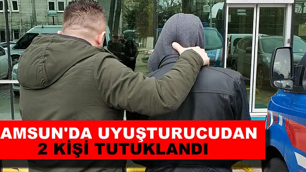 Samsun'da uyuşturucudan 2 kişi tutuklandı 