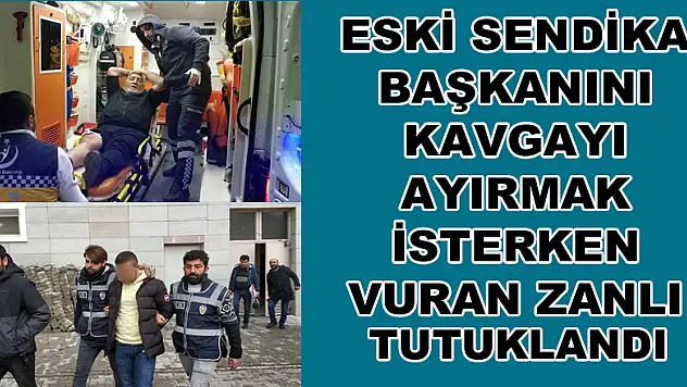 Eski sendika başkanını vuran tutuklandı 