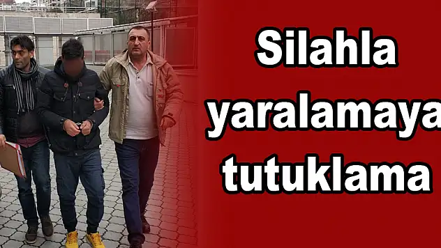  Silahla yaralamaya tutuklama 