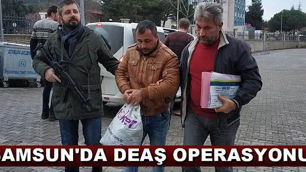 Samsun'da DEAŞ operasyonu: 10 Iraklıya gözaltı