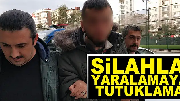 Silahla yaralamaya tutuklama