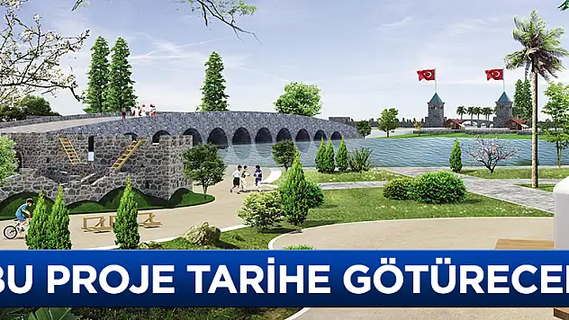 Bu proje tarihe götürecek