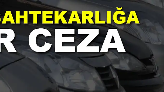 İkinci elde sahtekarlığa rekor ceza