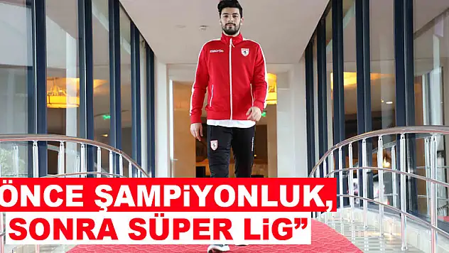 Bünyamin Cesur Karataş: 'Önce şampiyonluk, sonra Süper Lig'