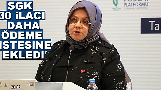 SGK 30 ilacı daha ödeme listesine ekledi