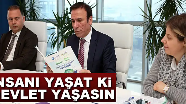 İnsanı yaşat ki devlet yaşasın