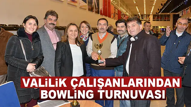 Valilik çalışanlarından bowling turnuvası