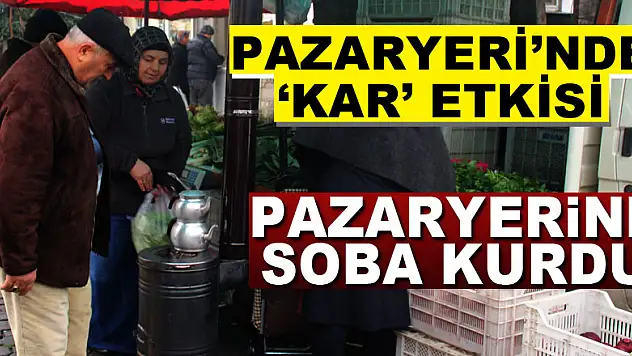 PAZARYERİ'NDE 'KAR' ETKİSİ