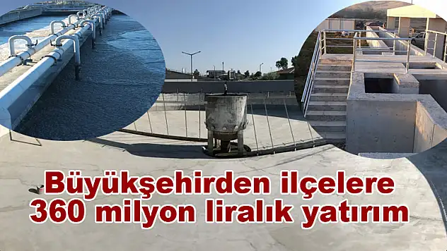 Büyükşehirden ilçelere 360 milyon liralık yatırım 