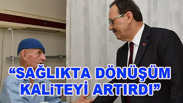 Başkan Şahin: 'Sağlıkta dönüşüm kaliteyi artırdı'