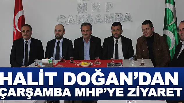 Halit Doğan'dan Çarşamba MHP'ye ziyaret