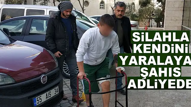 Silahla kendini yaralayan şahıs adliyede
