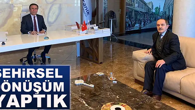 Şehirsel dönüşüm yaptık