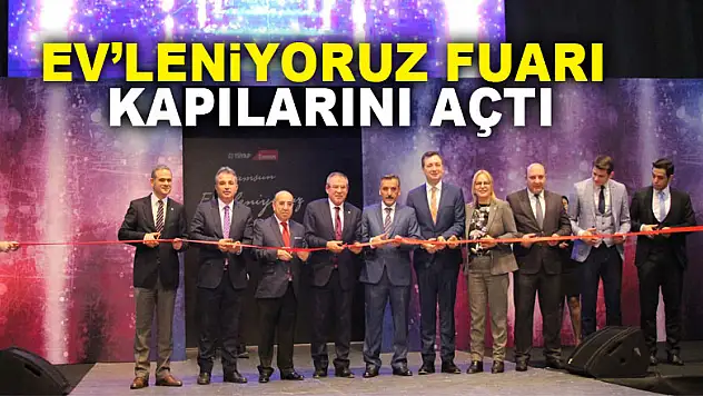 EV'leniyoruz Fuarı kapılarını açtı