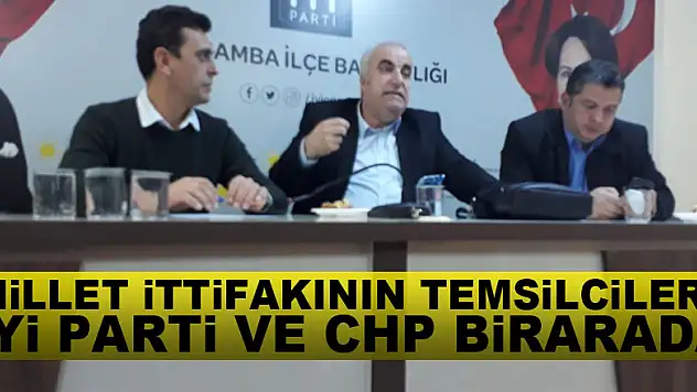 Millet İttifakının Temsilcileri İYİ Parti ve CHP Birarada