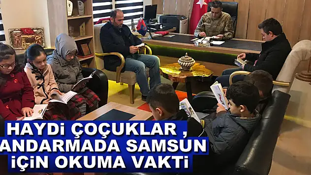JANDARMA'DA SAMSUN İÇİN OKUMA VAKTİ