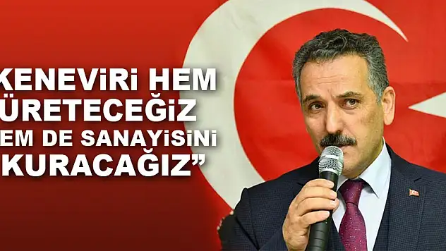 Vali Kaymak: 'Keneviri hem üreteceğiz hem de sanayisini kuracağız'