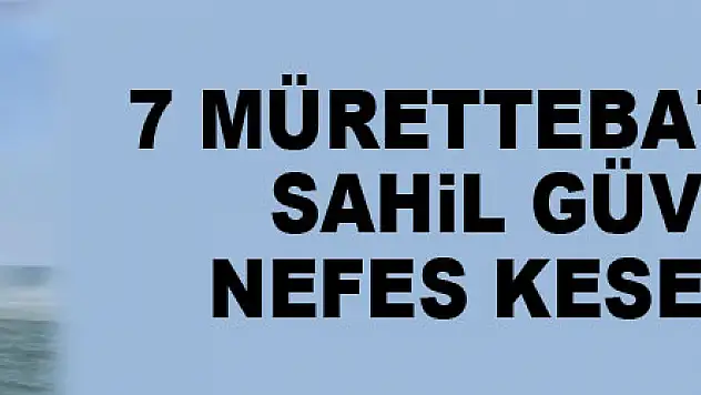 7 mürettebatı kurtaran Sahil Güvenlikten nefes kesen tatbikat
