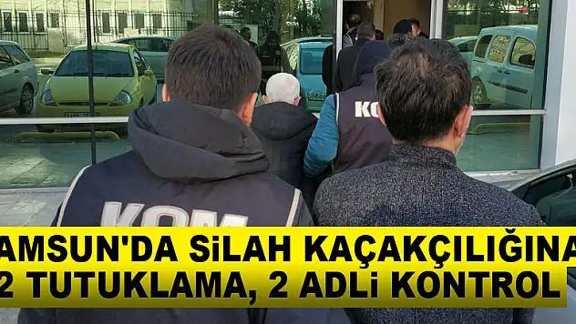 Samsun'da silah kaçakçılığına 2 tutuklama, 2 adli kontrol