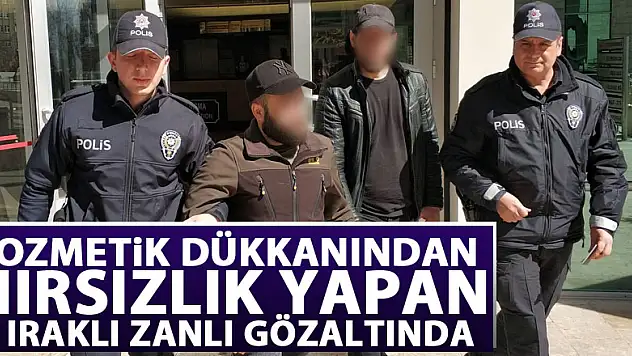 Kozmetik dükkanından hırsızlık yapan 2 Iraklı zanlı gözaltında