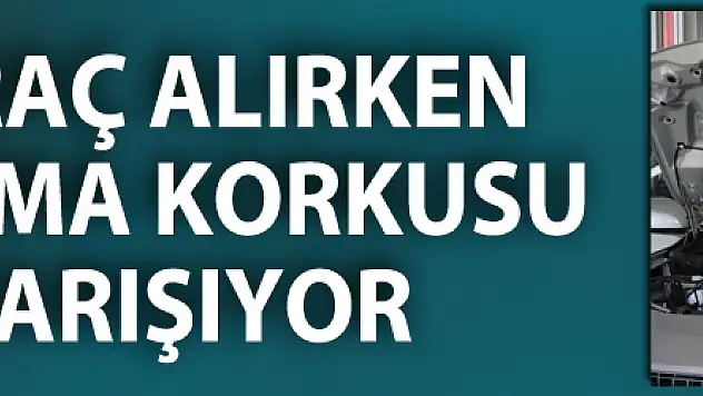 İkinci el araç alırken dolandırılma korkusu tarihe karışıyor
