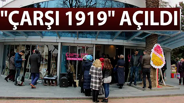 'Çarşı 1919' açıldı 