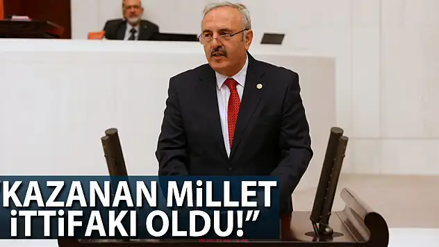 'KAZANAN MİLLET İTTİFAKI OLDU!'