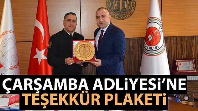 ÇARŞAMBA ADLİYESİ'NE TEŞEKKÜR PLAKETİ
