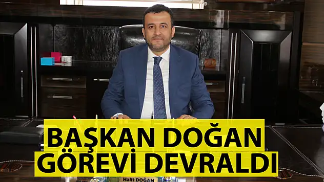 BAŞKAN DOĞAN GÖREVİ DEVRALDI