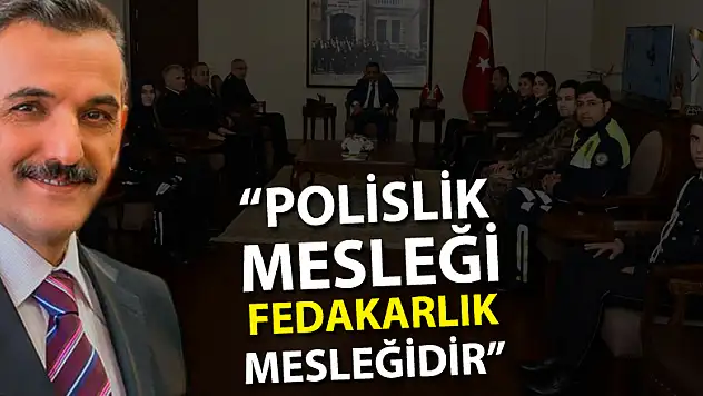 Vali Kaymak: 'Polislik mesleği fedakarlık mesleğidir'