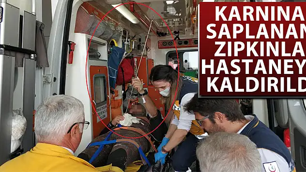 Karnına saplanan zıpkınla hastaneye kaldırıldı