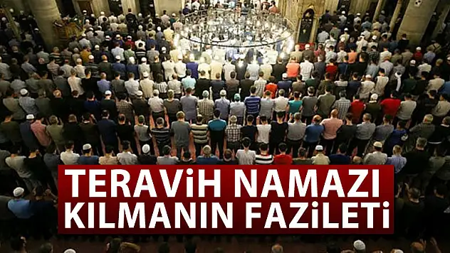 Teravih namazı kılmanın fazileti