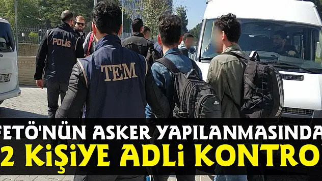 Samsun'da FETÖ'nün asker yapılanmasında 12 kişiye adli kontrol
