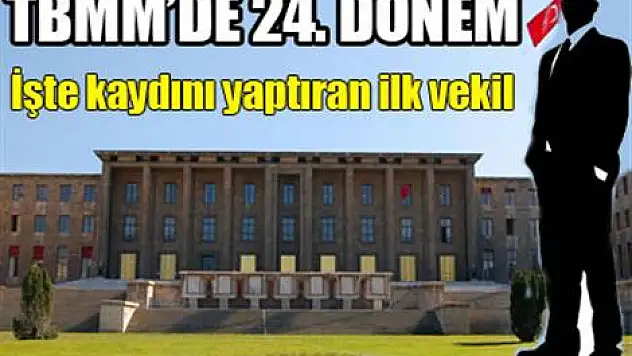 İşte kaydını yaptıran ilk vekil