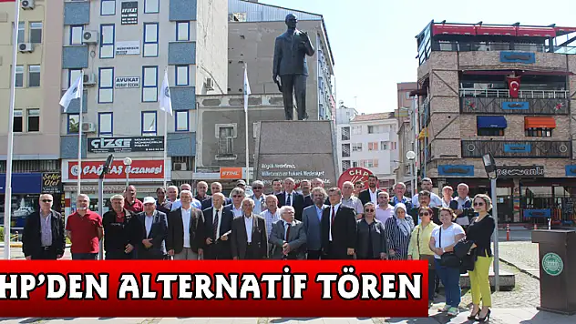 CHP'DEN ALTERNATİF TÖREN