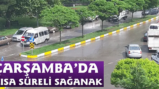 ÇARŞAMBA'DA KISA SÜRELİ SAĞANAK